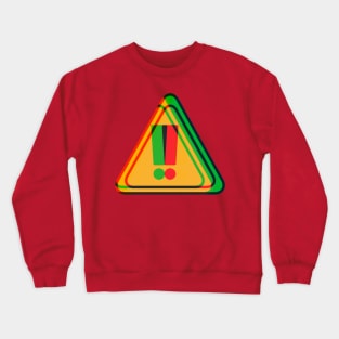 Psychedelic Warning Sign Crewneck Sweatshirt